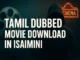 tamil dubbed movie download in isaimini