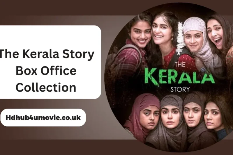 The Kerala Story Box Office Collection: Day-Wise Earnings, Worldwide Gross, OTT Release, Cast Net Worth, and Verdict