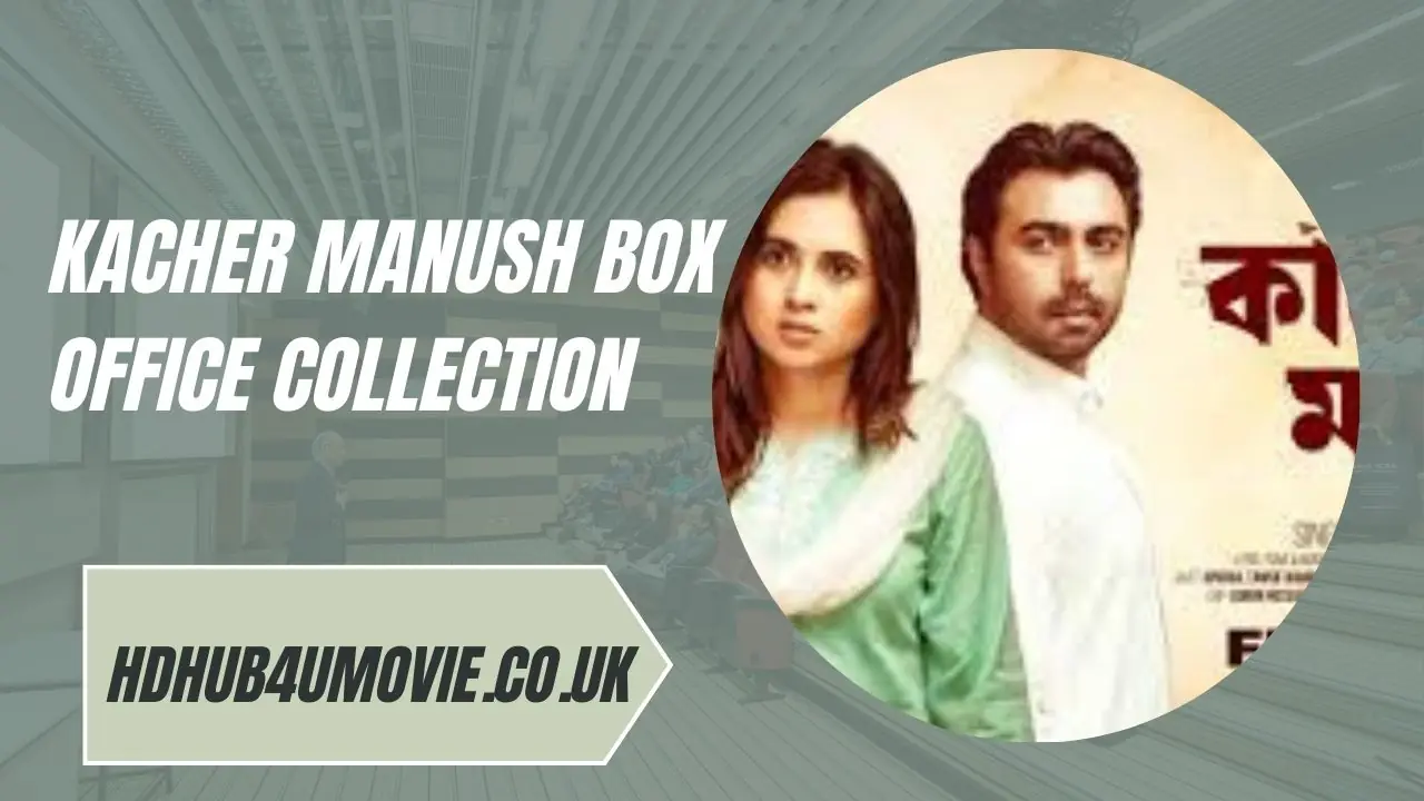 Kacher Manush Box Office Collection